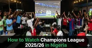 httpslivescore24.nghow-to-watch-champions-league-in-nigeria-2026